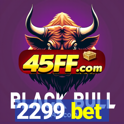 2299 bet